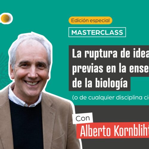 Alberto Kornblihtt lidera una nueva Masterclass de Fenomenautas sobre la enseñanza de la biología